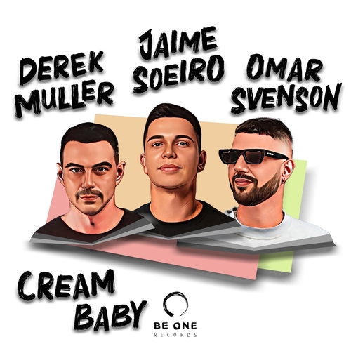 Derek Muller, Jaime Soeiro, Omar Svenson - Cream Baby [BOR381]